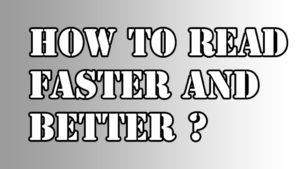 how read faster and better ?