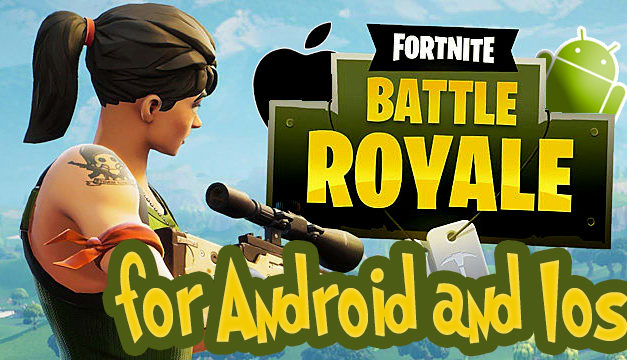 Fortnite Battle Royale For Android and iOs